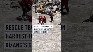 Rescue teams reach hardest-hit areas of Xizang’s Gyirong