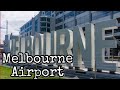 MELBOURNE AIRPORT - A Walking Tour