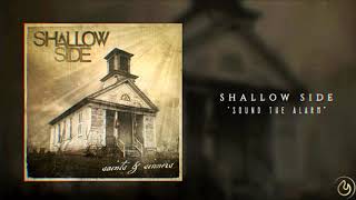 Video thumbnail of "Shallow Side - Sound the Alarm"