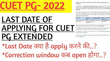 cuet pg 2022|| Last date of application form extended cuet pg 2022|| correction window pg 2022||