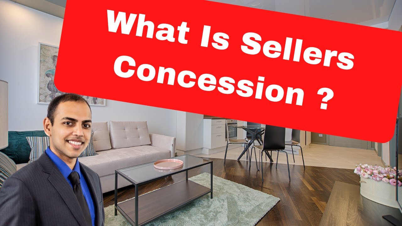 What Is Sellers Concession ? Seller Concession Explained Should You