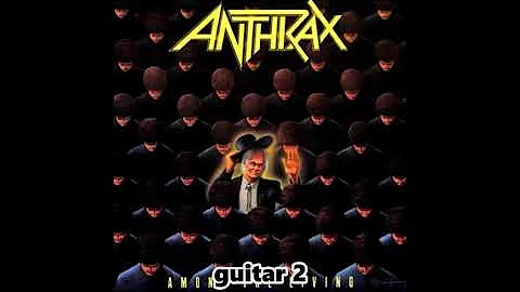 Anthrax - Among the Living (guitar 2)