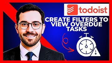 How To Create Filters To View Overdue Tasks On TODOIST (Complete 2025 Guide)