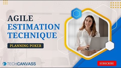 Planning Poker - Agile Estimation Technique | Project Management Techcanvass