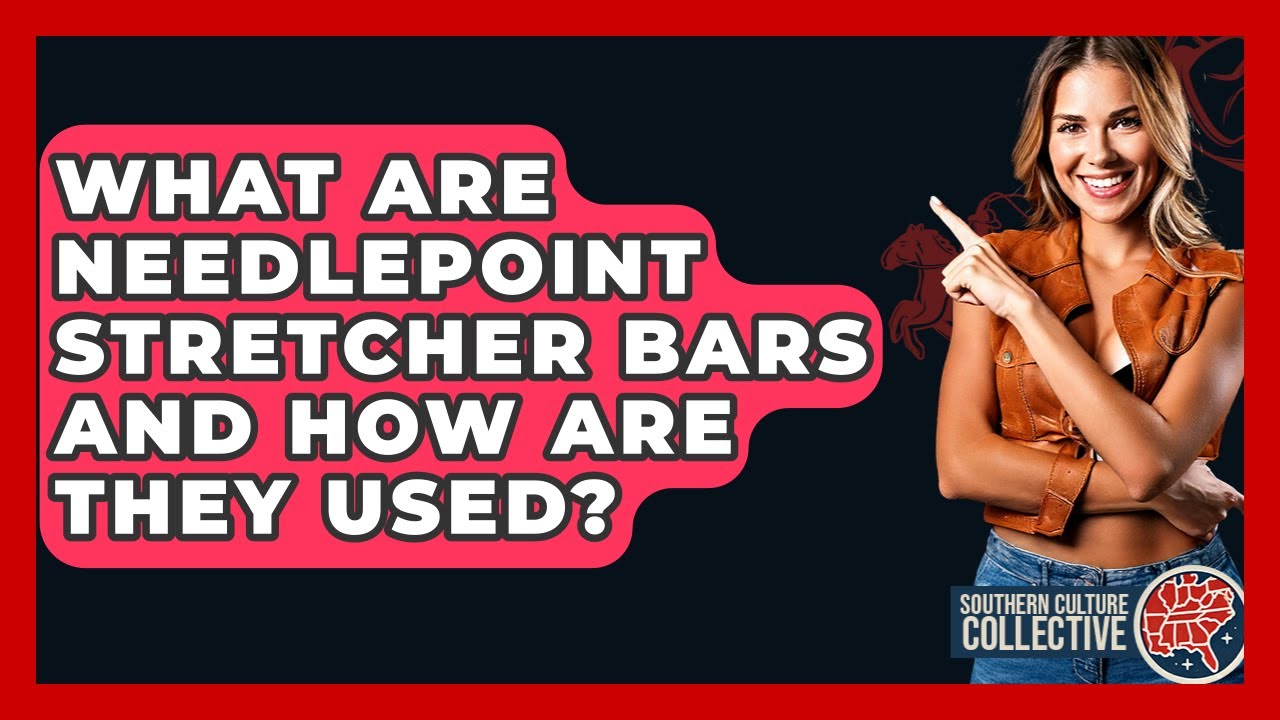 What Are Needlepoint Stretcher Bars And How Are They Used? - Southern Culture Collective