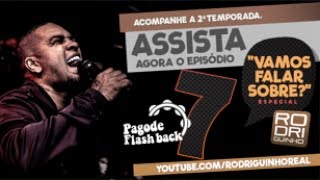 Rodriguinho - "Vamos falar sobre?" Ep 07 (2º temporada)