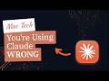 You're Using Claude WRONG (5 Tips That Change Everything)