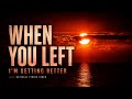 When You Left, I Stayed 💔 | Sad Breakup Song | Official Lyrics Video
