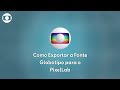 GLOBOTIPO: como é feito a exportação para o app PixelLab? (passo a passo)