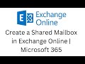 20. Create a Shared Mailbox in Exchange Online | Microsoft 365