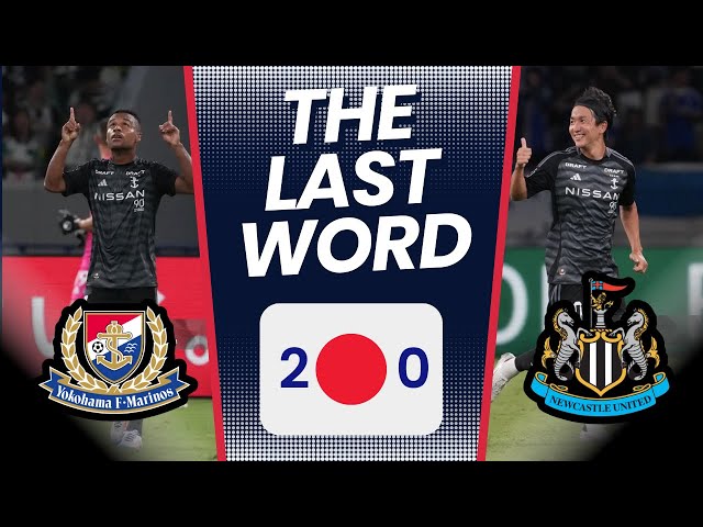 THE LAST WORD | YOKOHAMA FC 2-0 NEWCASTLE UNITED | 最後の言葉