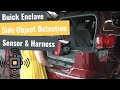 Buick Enclave: The Repairs - Object Detection Module &amp; Harness