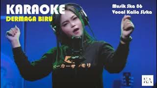 DERMAGA BIRU - VERSI KALIA SISKA MUSIK SKA 86 KOPLO KARAOKE