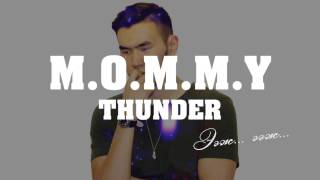 Thunderz - M .O. M. M. Y Lyrics Video