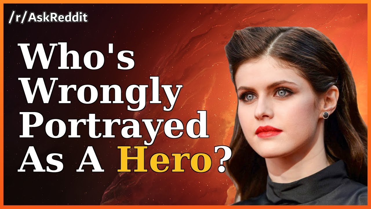 Who's Wrongly Portrayed As A Hero? These Answers Keep Me Hanging On