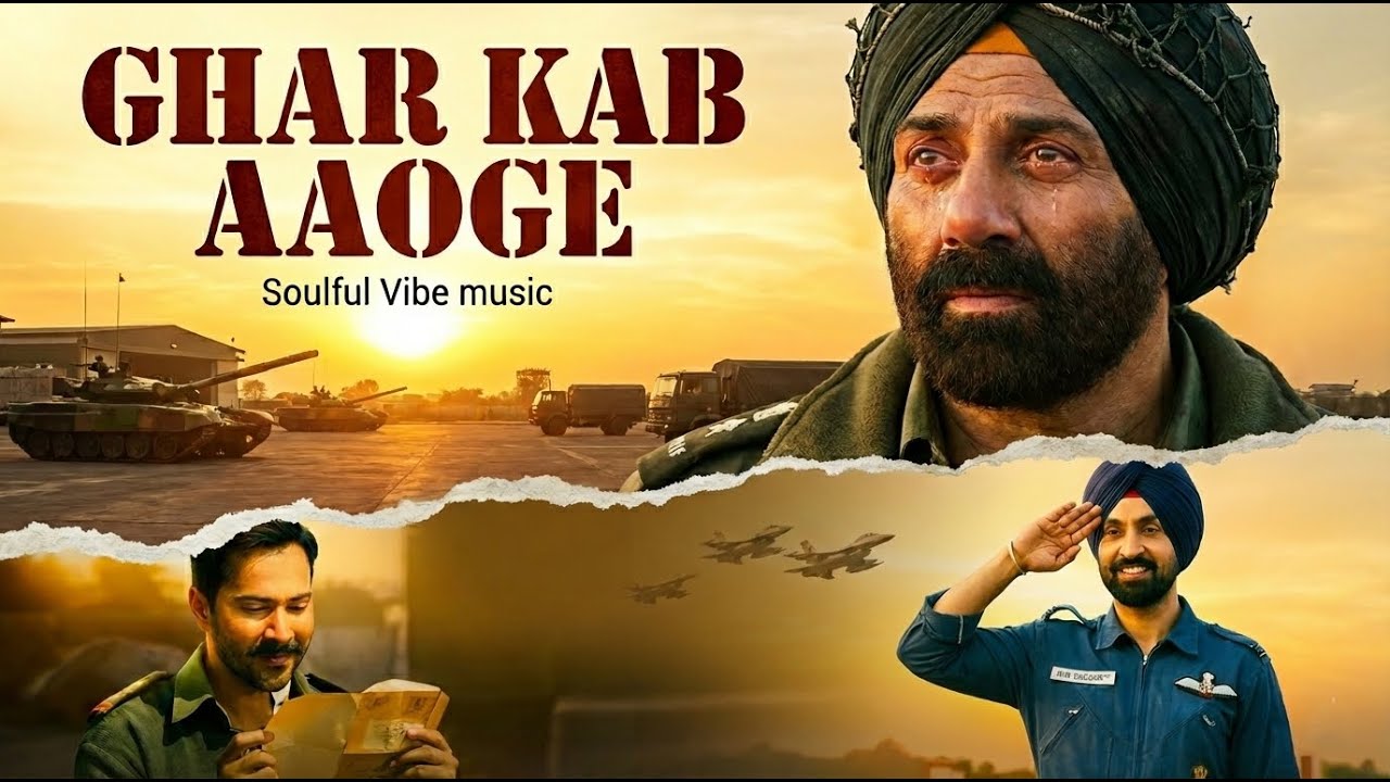 Ghar Kab Aaoge | BORDER 2 Song | Sunny Deol, Varun Dhawan | Arijit Singh, Sonu Roop  Army Song