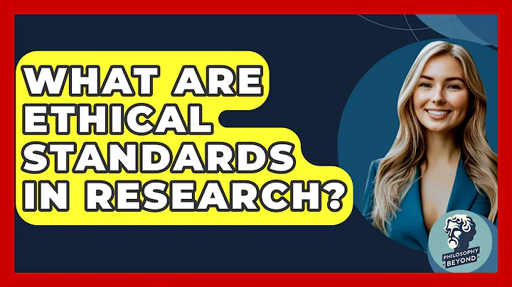 What Are Ethical Standards In Research? - Philosophy Beyond