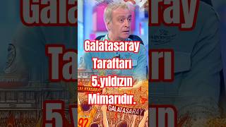 Galatasaray Taraftarı 5.Yıldızın Mimarıdır.