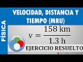 EJERCICIO RESUELTO DE VELOCIDAD, DISTANCIA Y TIEMPO (MRU)