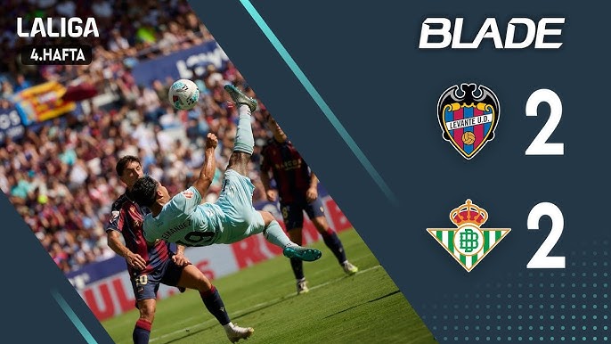 Drama Imbang 2-2 Antara Levante vs Real Betis di La Liga 2025