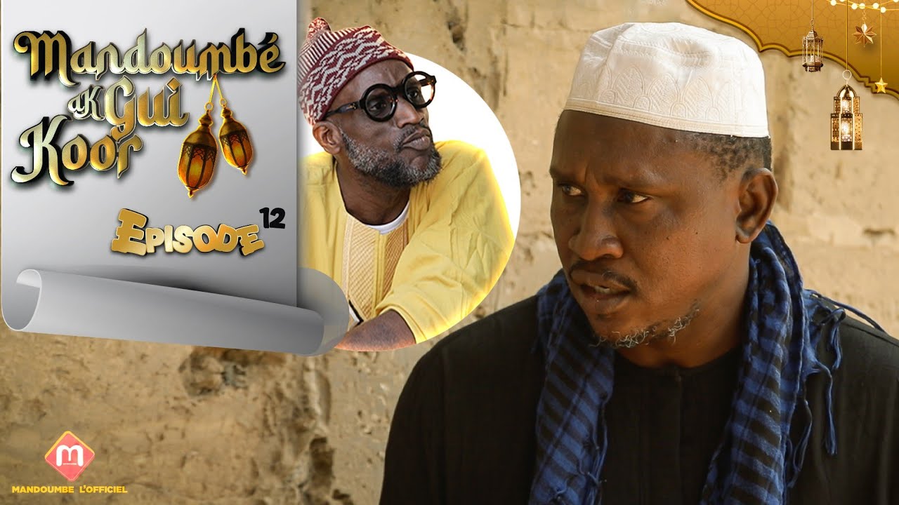 Mandoumbe ak kor gui Épisode 12 Ramadan 2026