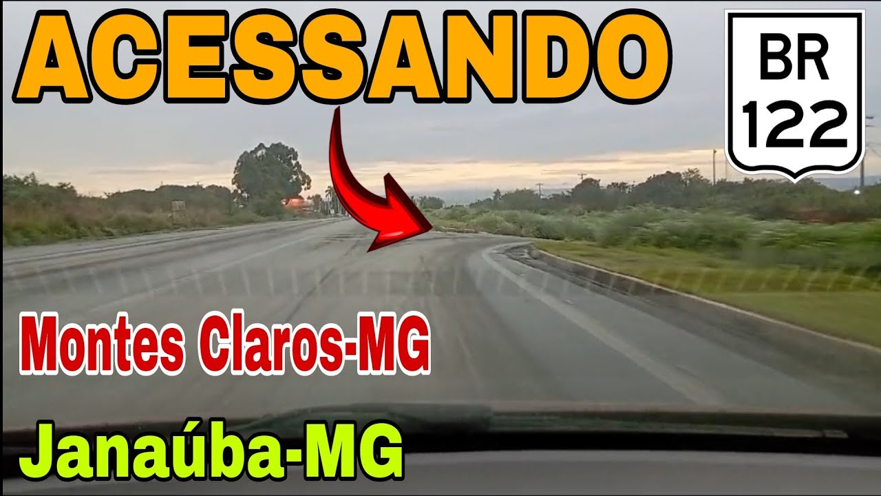 Viagem 2025 P/Nordeste, Saindo de Montes Claros e Acessando a Br.122 ...