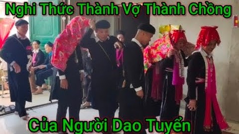 Nghi Thức Đám Cưới Dân Tộc Dao Tuyển - Lào Cai Cực Hay.