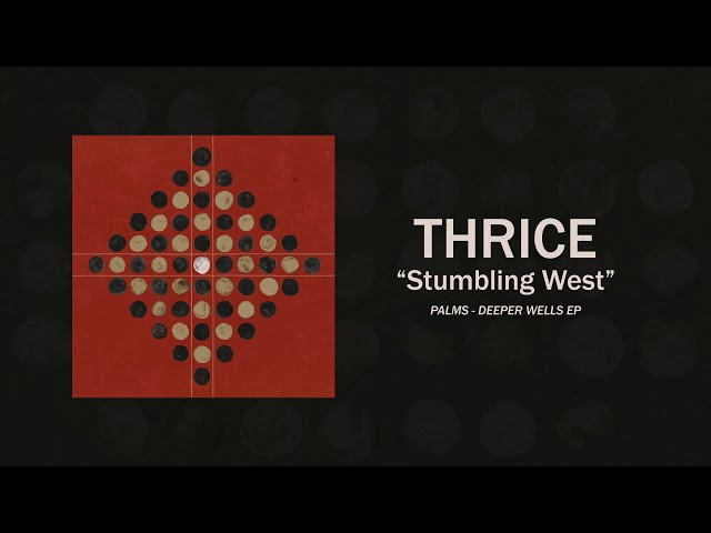 Thrice - Stumbling West