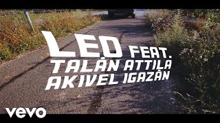 Leo - Akivel Igazán Ft. Attila Talán
