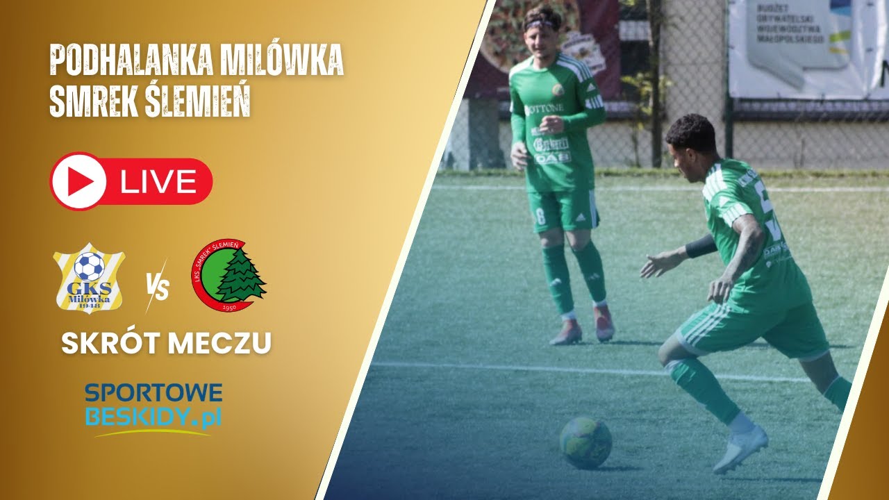 SKRÓT: PODHALANKA MILÓWKA - SMREK ŚLEMIEŃ