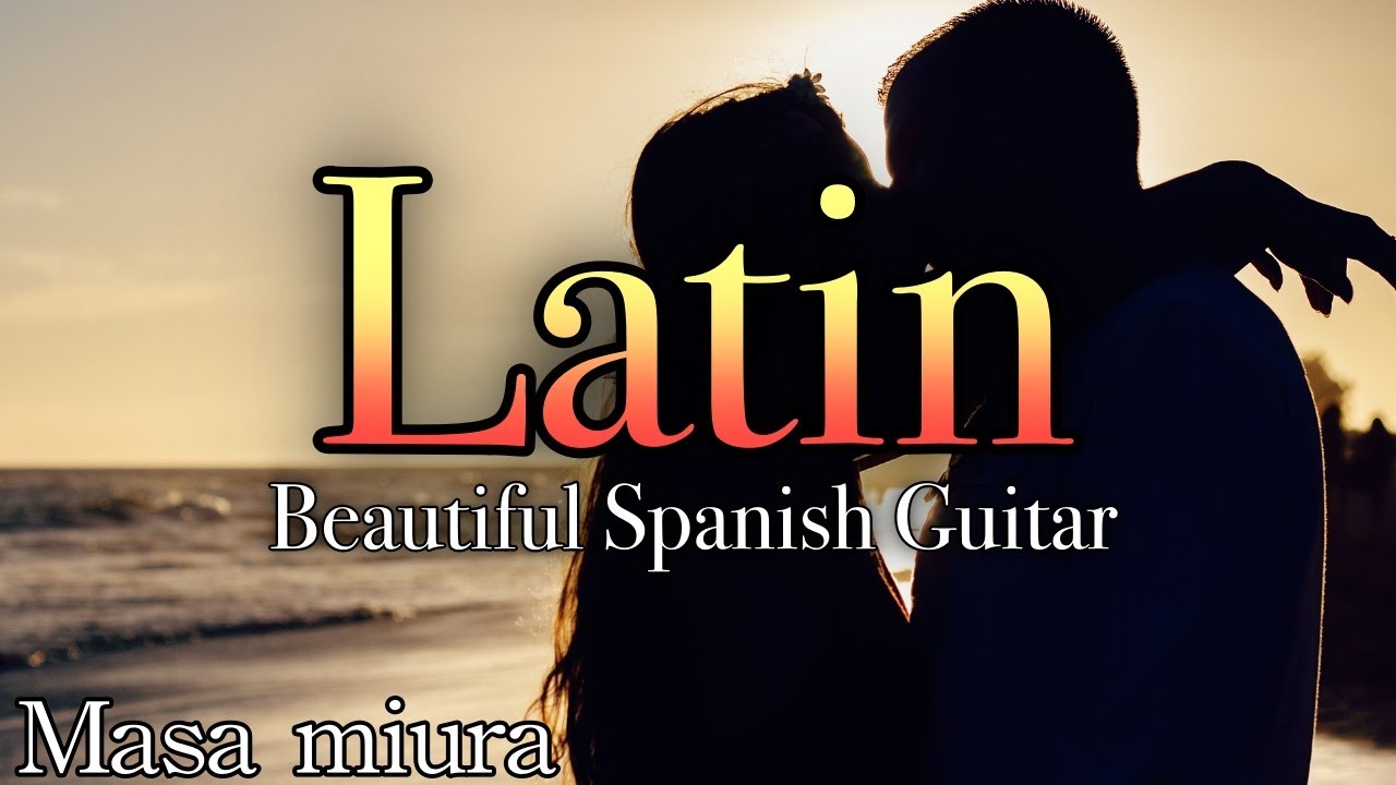 Romantic Beautiful Spanish Guitar・Cover・Masa Miura・ラブロマンス6曲