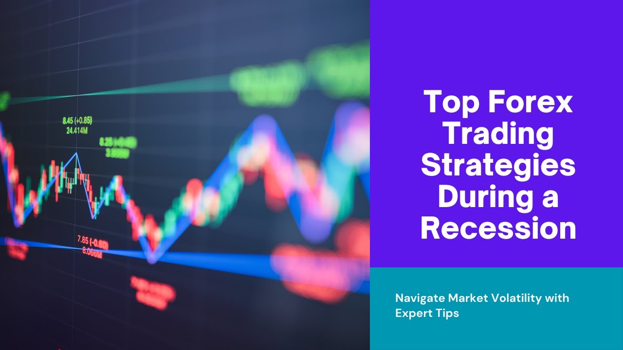 Best Strategies for Trading Forex in a Recession - YouTube