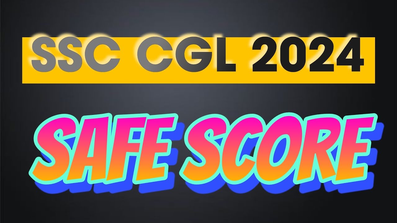 SSC CGL 2024 SAFE SCORE - YouTube