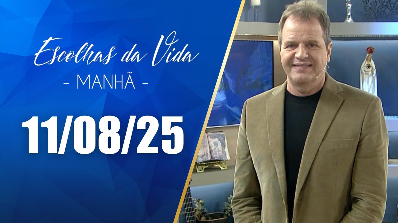 Escolhas Da Vida – Matutino | 11/08/25 | Dalcides Biscalquin
