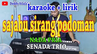 SAJABU SIRANG PODOMAN [KARAOKE] SENADA TRIO