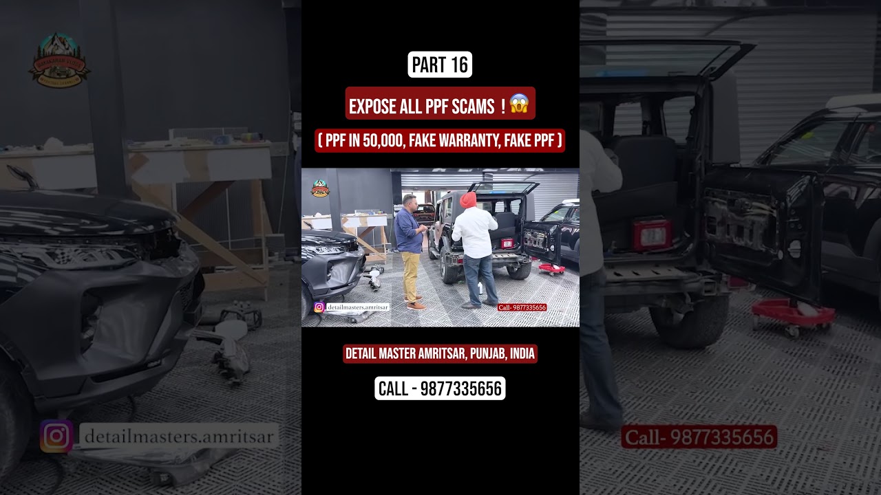 ⁣Part 16 | Expose All PPF Scams ! 😱 | Fake PPF, Fake Warranty & All | Ft. Detail Master Amritsar