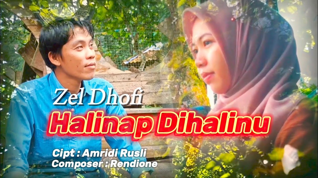 HALINAP DIHALINU - CIPT : AMRIDI RUSLI - ARTIS : ZEL DHOFI