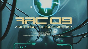 ARC_09 - Neural Suspension (Official Music Video)