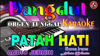 Patah Hati - Karaoke (Nada Wanita) Rhoma Irama || Dangdut Orgen Tunggal Nada Wanita