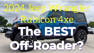 2024 Jeep Wrangler Rubicon 4xe: The Best Off-Roader?