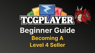 How To Become A Level 4 Seller On TCGPlayer!