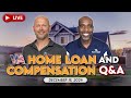 VA Home LOAN and VA DISABILITY Compensation Live Q and A