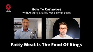 Fatty Meat Is The Food Of Kings