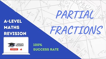 PARTIAL FRACTIONS | A-LEVEL PURE | EDEXCEL, AQA, CIE, OCR