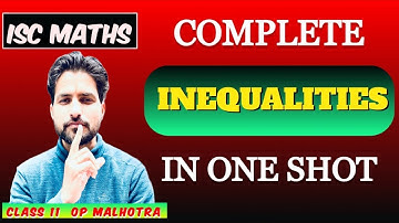 Inequalities | ONE SHOT | Class 11  | OP Malhotra