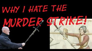 Why I HATE the longsword MURDER STRIKE! (Mordschlag or Mordhau)