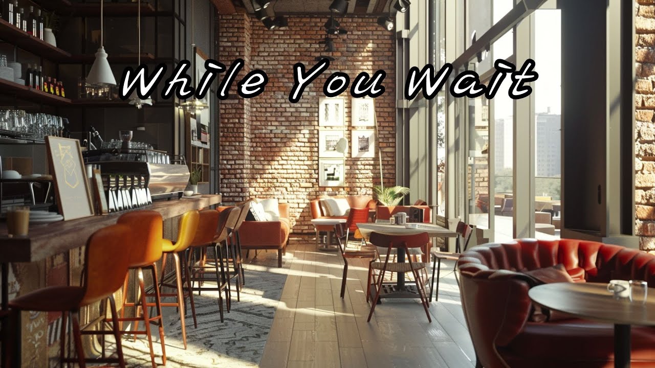 While You Wait - YouTube