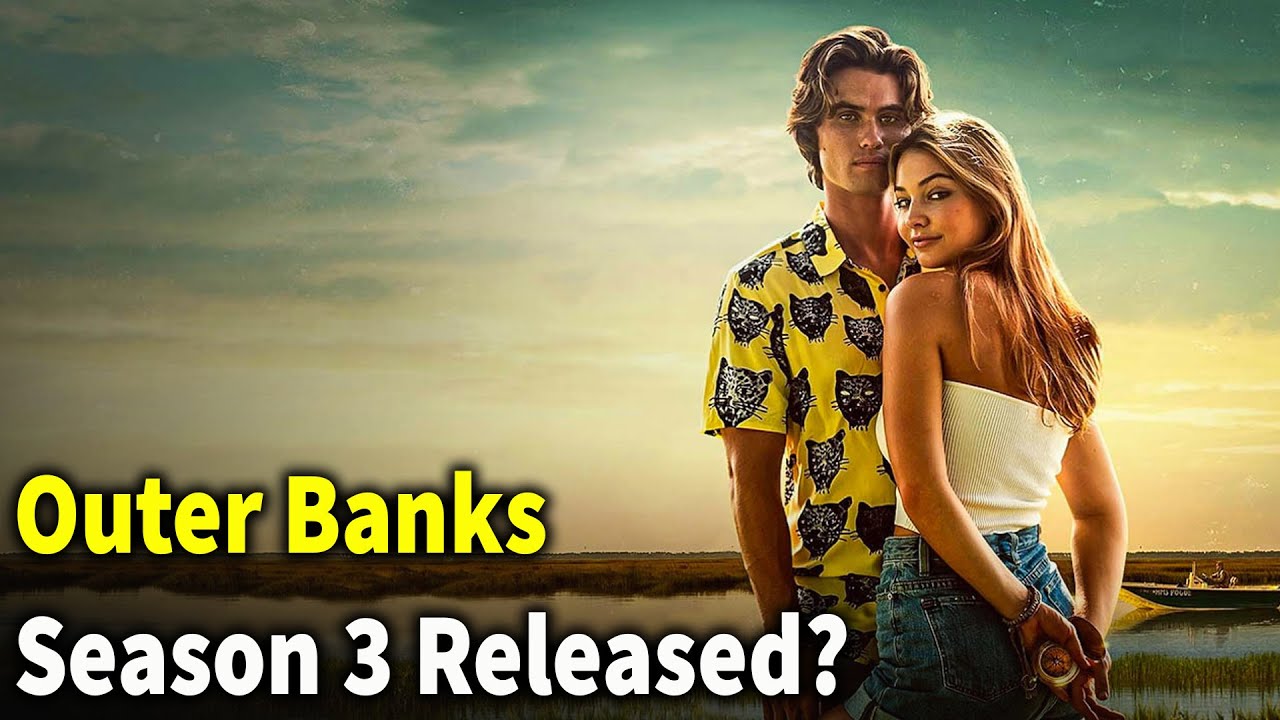 Outer Banks season 3 Release Date