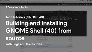 Tech Tutorials Gnome 40 Building And Installing Gnome Shell 40 From Source