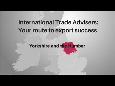 Yorkshire And The Humber: Your Route To Export Success
